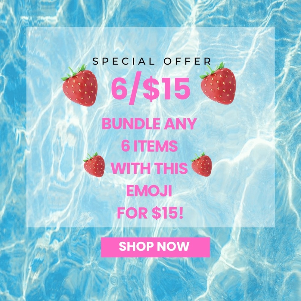 🍓6/$15🍓 BUNDLE SALE